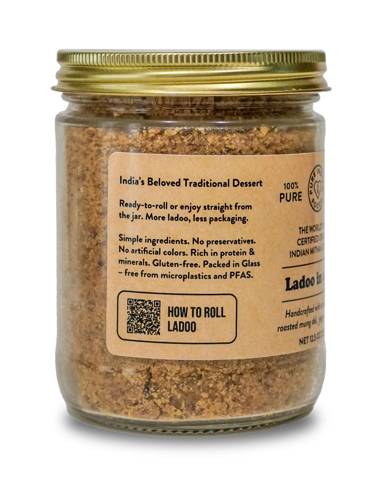 Side label on a jar of Organic Ladoo in a Jar mix that says this traditional Indian dessert is redy-to-roll or enjoy straight from the jar. More laddu, less packaging.