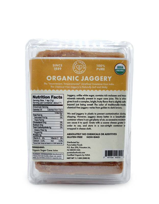Organic Jaggery front label. Says, "Jaggery, unlike white sugar, contains rich molasses and trace minerals naturally present in sugar cane juice. This is what gives it such a complex, bright, fruity flavor that is slightly nutty beyond just being sweet."